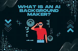 Image result for Ai Background Maker