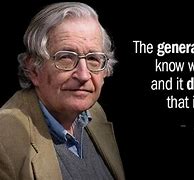 Image result for Noam Chomsky Quotes About Media