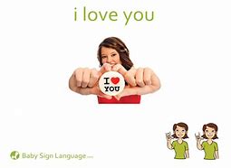 Image result for I Love You Baby Sign