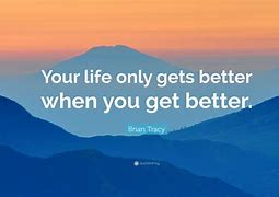 Image result for Positive Quotes for a Better Life