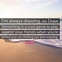 Image result for Draw Quotes