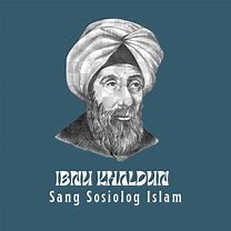 Image result for Ibnu Khaldun Xikmadihisa