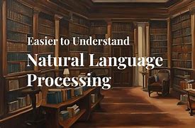 Image result for Simplified Diagram of the Natural Language Processing