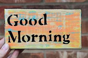 Image result for Sign for Good Morning