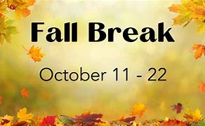 Image result for Fall Break Ends