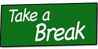 Image result for 10 Minute Break Sign