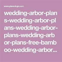 Image result for Wedding Arbor Plans Free