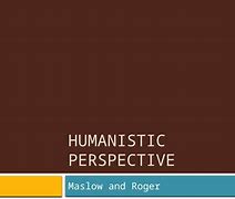 Image result for Maslow and Rogers Humanistic Theory Images