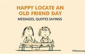 Image result for Locate an Old Friend Day Images