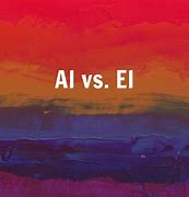 Image result for AI vs Ei