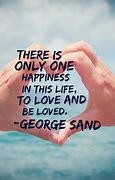 Image result for Quotes About Life and Love and Happiness