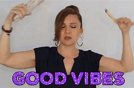 Image result for Good Vives Gifs