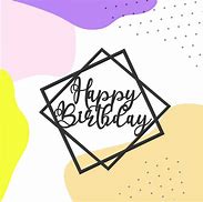 Image result for Happy Birthday Cake Topper Cricut SVG