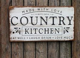 Image result for Rustic Country Kitchen Signs