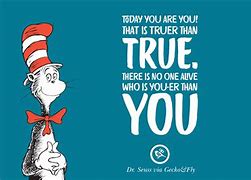 Image result for Dr. Seuss You Quote