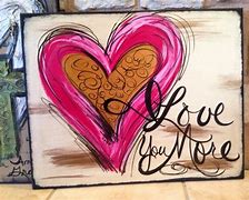 Image result for I Love You More Art