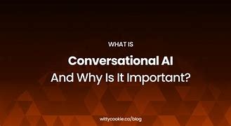 Image result for Why Is Conversational Ai Required