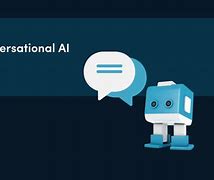 Image result for Conversational AI Bot