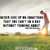 Image result for Quotes About Never Giving Up