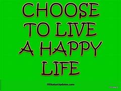 Image result for I Choose to Be Happy Quotes