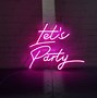 Image result for Let's Party Neon Sign