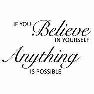 Image result for Believe It Will Happen Wall Decal Quotes