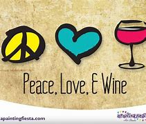 Image result for Peace Love Wine