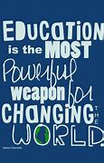 Image result for Teacher Education Quotes