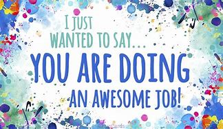 Image result for Awesome Job Well Done