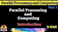 Parallel Processing and Computing | Introduction | Lecture 1 | Shanu Kuttan | in Hindi