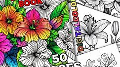 50 Flower Coloring Pages, Flowers Coloring Book, Beautiful High Quality Vector Vintage Flower Designs for Adults, Kids of & Relief Stress - Etsy Australia