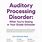 Auditory Processing Disorder Symptoms