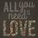 All You Need Is Love Print