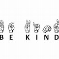 Be Kind Sign Language