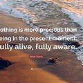 Be Present in the Moment Quotes