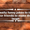 Funny Jokes for Friends