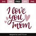 Free SVG Love You Mom