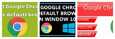 Google Chrome Set Default Browser Windows 10