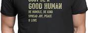 Just Be a Good Human Shirt