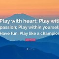 Play with Heart Quotes Sports