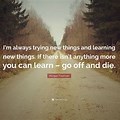 Quotes About Learning New Things