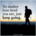 Tired but Keep Going Quotes