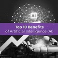 Top 10 Benefits of Ai