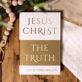 Truth About Jesus Christ