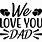 We Love You Dad Clip Art