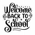 Welcome Back to School Black and White