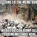 Welcome to Our Home Dump Meme