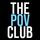 The POV Club