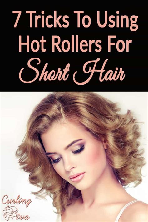 7 Tricks To Using Hot Rollers For Short Hair Hot Rollers Hair Using