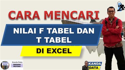 Cara Mencari Nilai F Tabel Dan T Tabel Di Excel Youtube